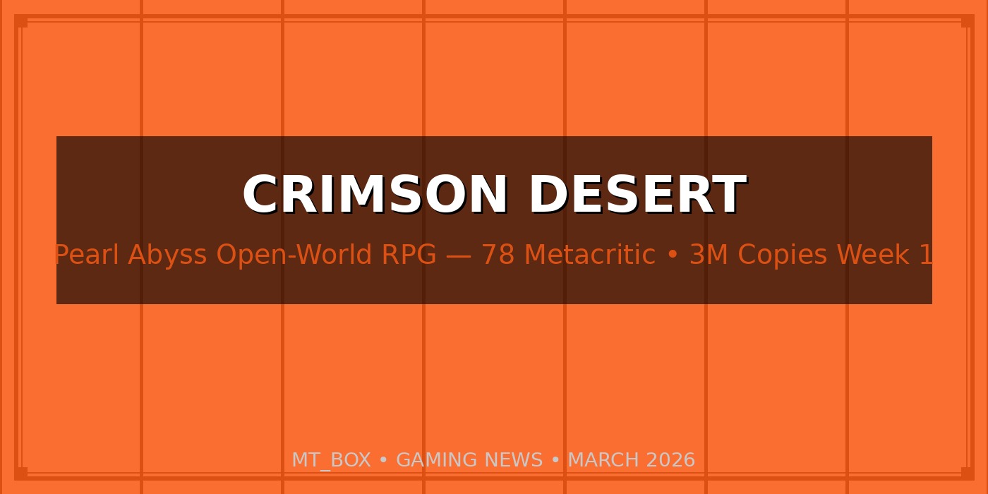 Crimson Desert by Pearl Abyss — Open-World RPG Released March 19, 2026